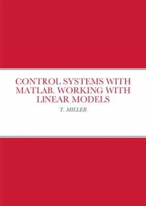 CONTROL SYSTEMS WITH MATLAB. WORKING WITH LINEAR MODELS